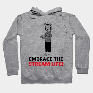 Live streamers embrace life Hoodie